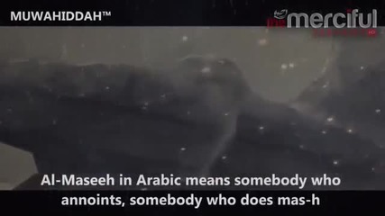The Return of Jesus Destruction of the Anti Christ (dajjal)