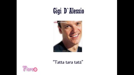 Gigi D`alessio - Tatta tara tatа (2001) 