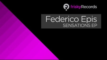 Federico Epis - Sensations ( Original mix )