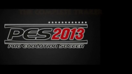 Pes 2013 - Complete Trailer