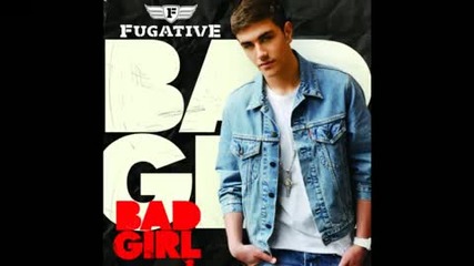 Fugative – Bad Girl (lil Silva Funky Remix)