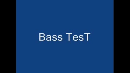 Bass Test