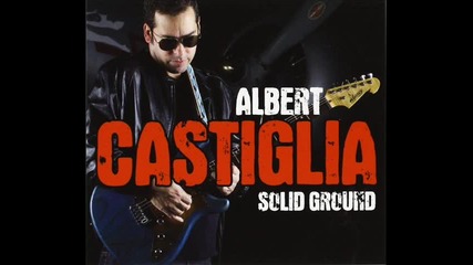 Albert Castiglia - Have You No Shame