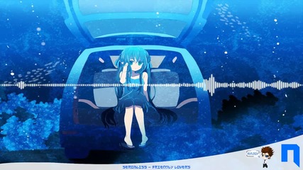Serobliss - Friendly Lovers H D [dubstep]