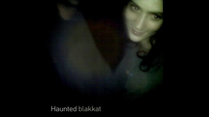 Blakkat - Haunted Blakkat Remix 