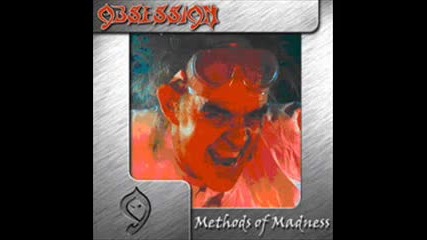 Obsession Methods of Madness