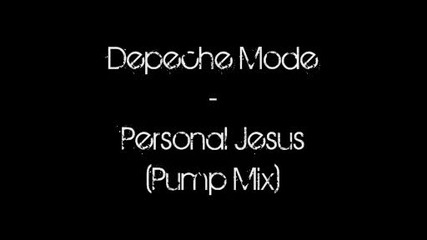 Depeche Mode - Personal Jesus (pump Mix) + Превод