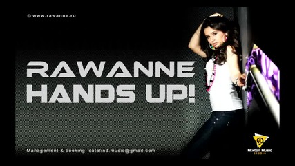 New! Румънско! Rawanne - Hands Up! ( Radio edit )