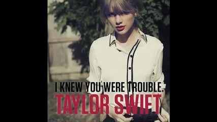 Превод! Taylor Swift - I Knew You Were Trouble