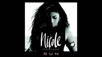 •превод• Nicole Scherzinger - Run (аудио)