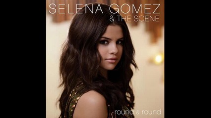 Selena Gomez & The Scene - Round & Round 