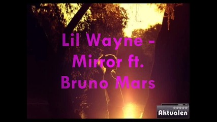 Lil Wayne - Mirror ft. Bruno Mars