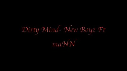 Dirty Minds - Newboyz Ft Mann Jerk Song