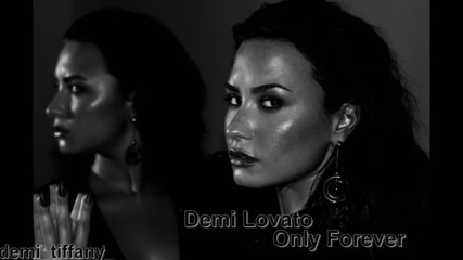 Demi Lovato - Only Forever and Demi Lovato - Ready For Ya (песни от албума)