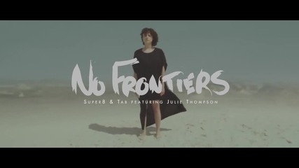 Вокал!! New: Super8 & Tab feat. Julie Thompson - No Frontiers / Official Music Video / 2014 + Превод