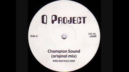 Q Project - Champion Sound (original Version) 