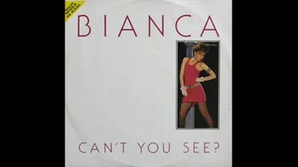 Bianca - Can't You See ( Club Mix ) 1984