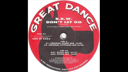B.b.w. - Don't Let Go (other mix)