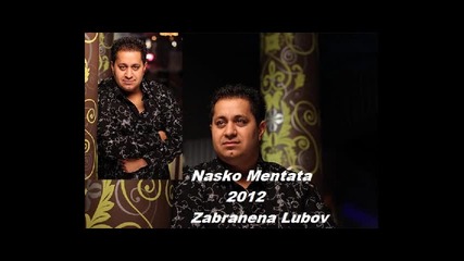 Nasko Mentata i Tana Zabranena Lubov-2012