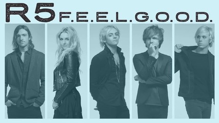 R5 - F.e.e.l.g.o.o.d. (audio Only)