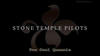 Stone Temple Pilots - Too Cool Queenie 