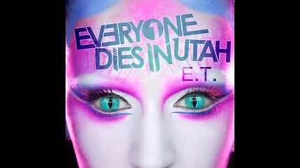 Everyone Dies In Utah - E.t. (screamo cover)