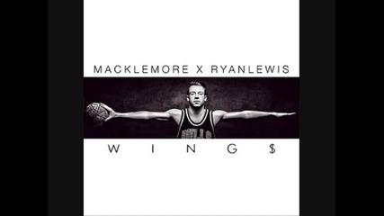Macklemore & Ryan Lewis - Wings 