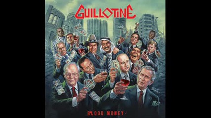 Guillotine - Madness & Dying World / Blood Money (2008)