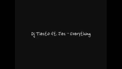 Dj Tiesto ft. Jes - Everything + Download link