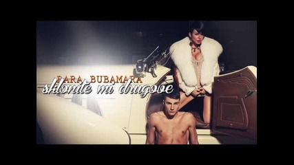 05. Dara Bubamara - Sklonite mi drugove [official video 2013]