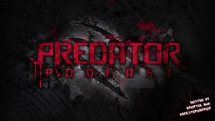 Predator Podcast 004