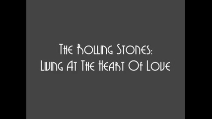 Rolling Stones- Living At The Heart of Love