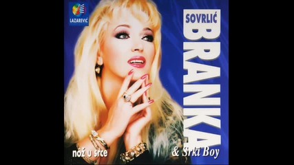 Branka Sovrlic - Noz u srce - (audio 2000)
