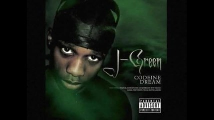 J - Green - Codeine Dreams 