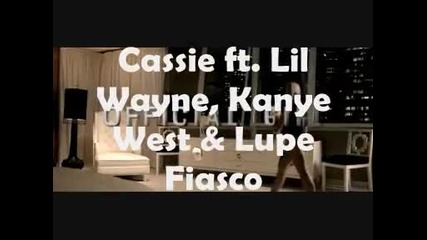 Cassie ft. Lil Wayne, Kanye West & Lupe Fiasco - Official Girl Remix