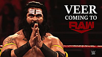 Veer is coming to Raw: Raw, Oct. 25, 2021