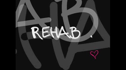 Rehab - - Diiie Bitch