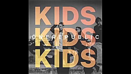 *2016* One Republic - Kids ( Alex Ross remix )