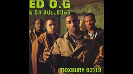 Ed O.g. & Da Bulldogz - love comes and goes 