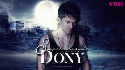 (new) Dony - Super Noapte (radio edit)