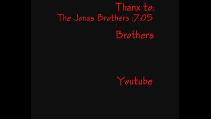Jonas Brothers - 7:05
