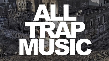 All Trap Music №4 Flippin Double