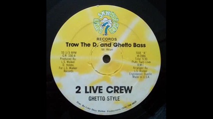 2 Live Crew - Ghetto Bass 