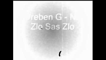 Dreben G - Na Zlo Sas Zlo