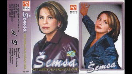 Semsa Suljakovic - Nikad vise