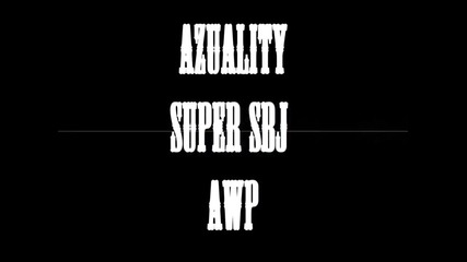 Azuality Sbj Powa with awp 