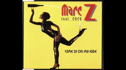 Marc Z Feat. Coco - Time Is On My Side (airplay Mix)