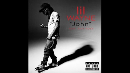 Lil Wayne ft. Rick Ross- John