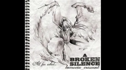 A Broken Silence - There they go