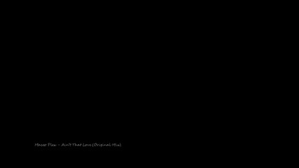 Maceo Plex - Ain't That Love (original Mix)